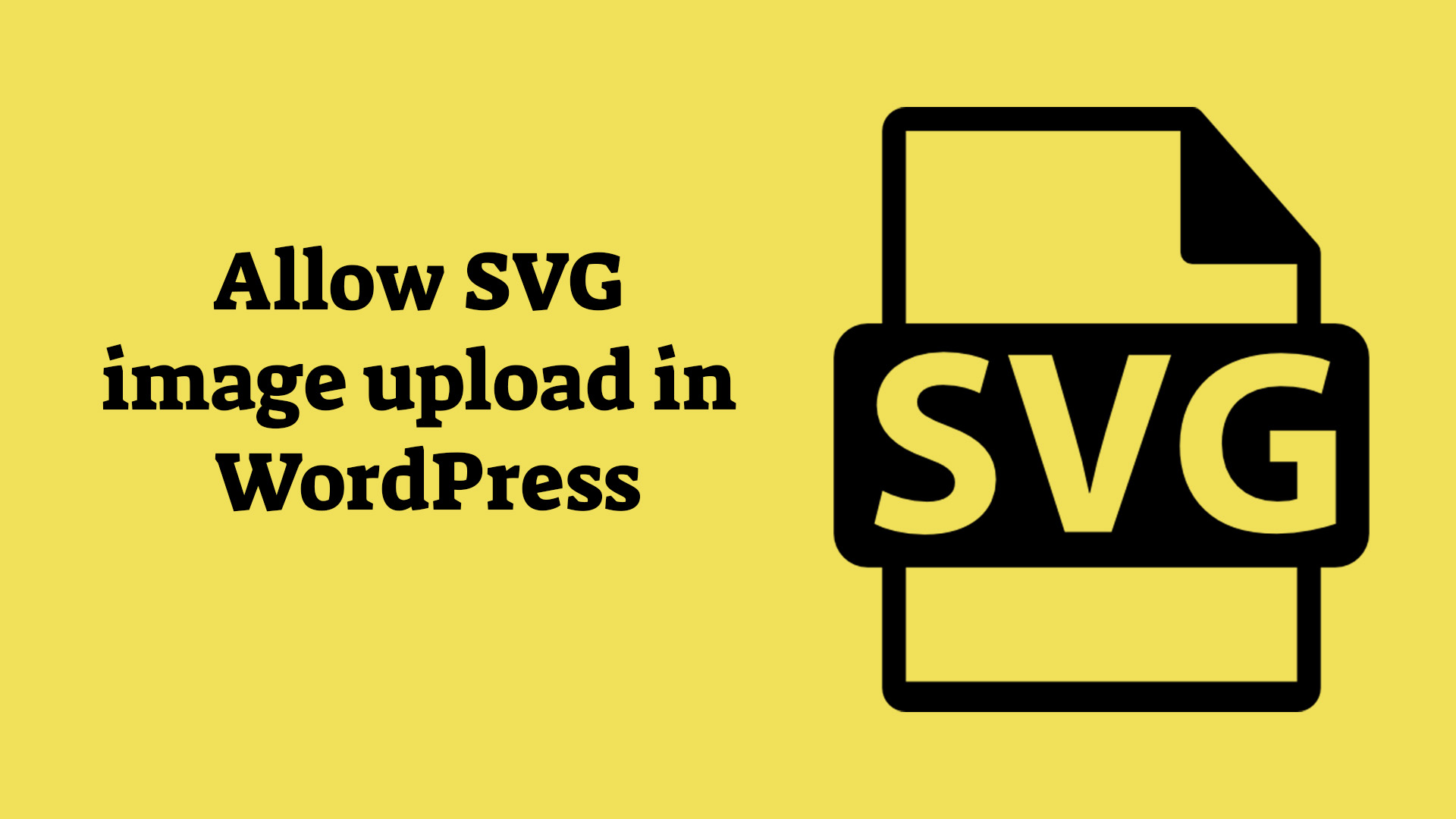 How to allow SVG images upload in WordPress