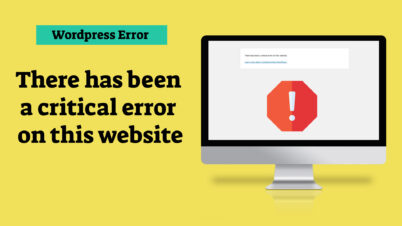 How to fix “There has been a critical error on this website” wordpress error