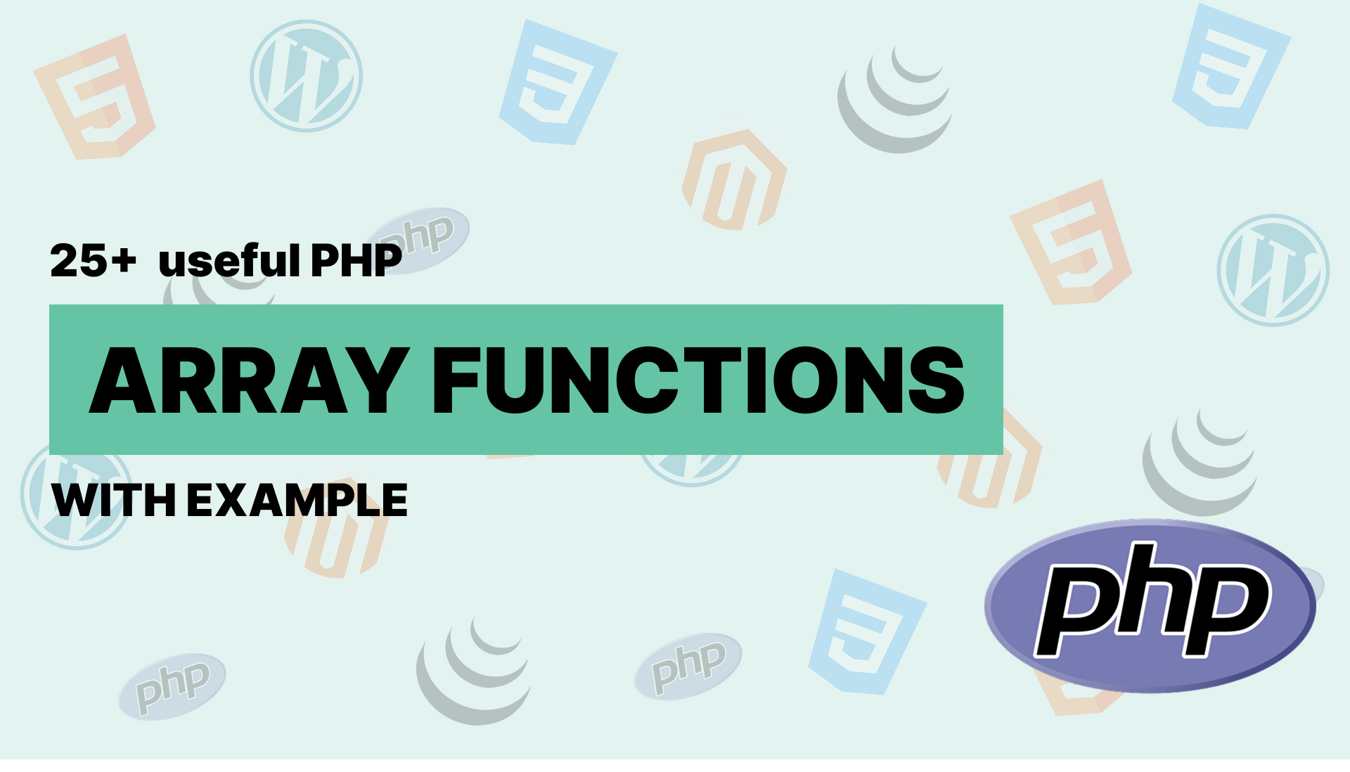 Top 25+ PHP Array Functions with Examples & Output (2025)