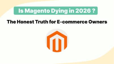 Is Magento Dying in 2026? The Honest Truth for E-commerce Owners