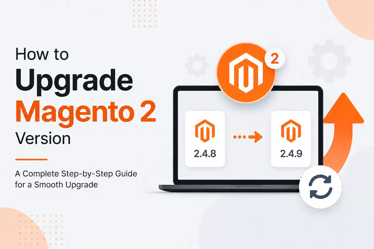How to Upgrade Magento 2 (Step-by-Step Guide 2026)